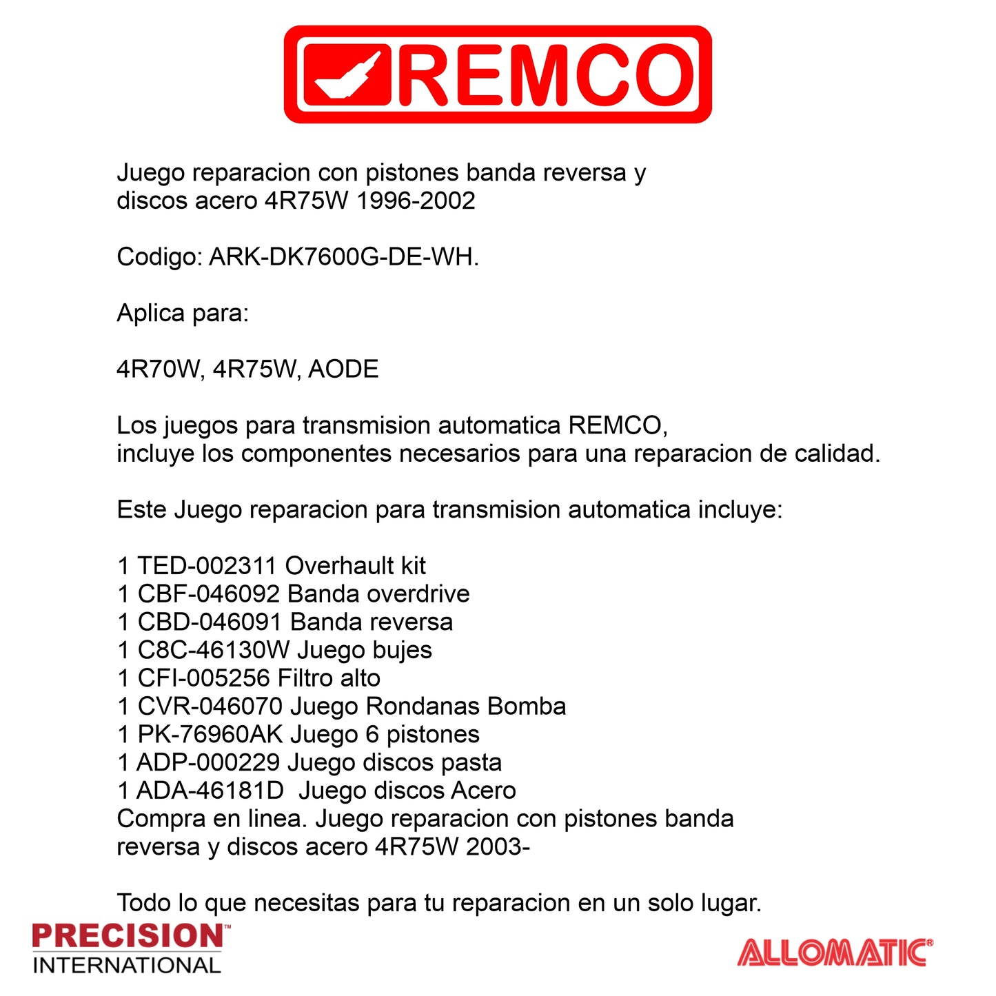 Juego reparacion con pistones banda reversa y discos acero 4R75W 1996-2002