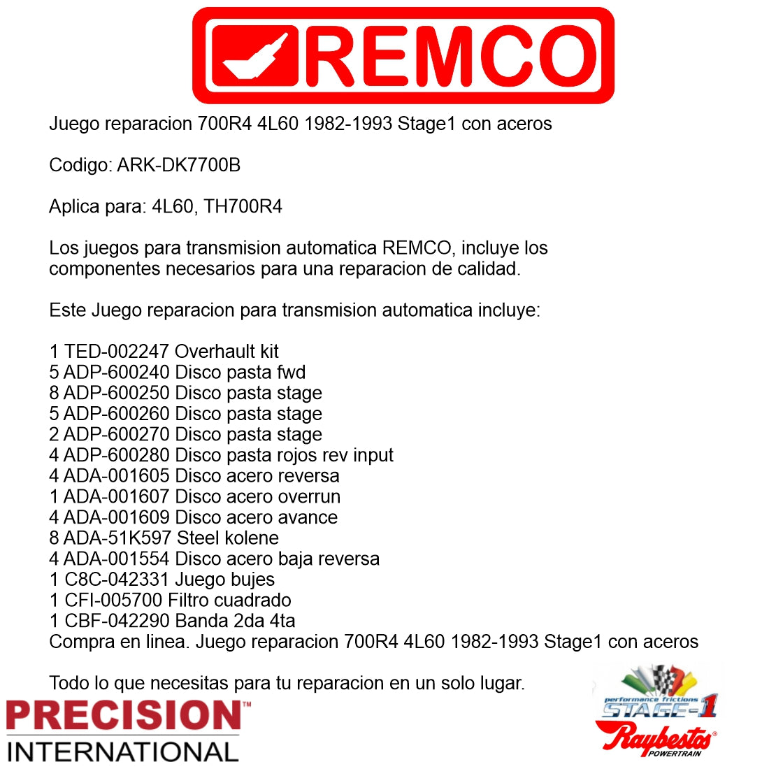 Juego reparacion 700R4 4L60 1982-1993 Stage1 con aceros