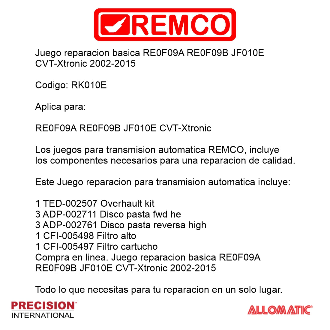 Juego reparacion basica RE0F09A RE0F09B JF010E CVT-Xtronic 2002-2015