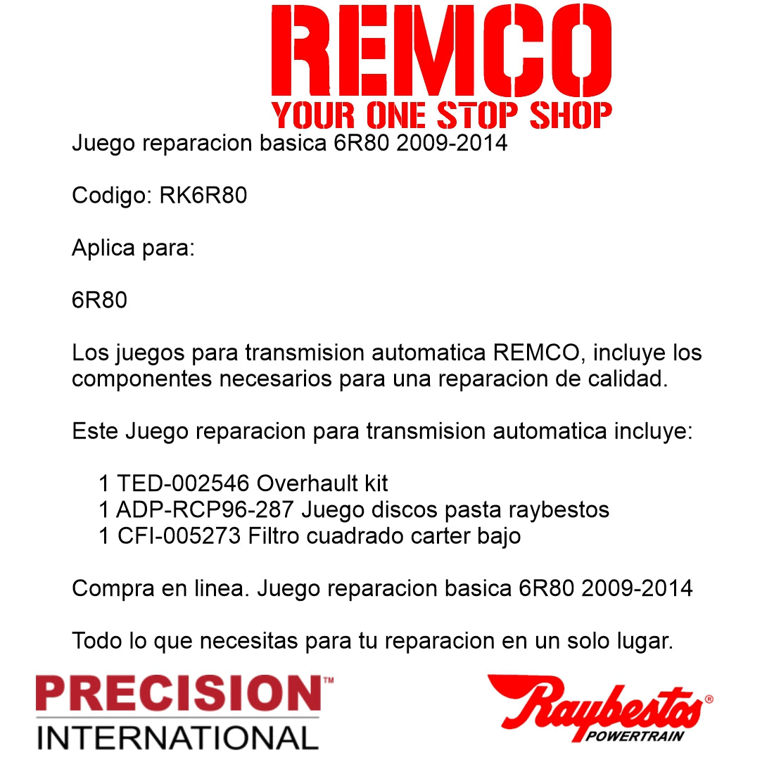 Juego reparacion basica 6R80 2009-2014 Raybestos