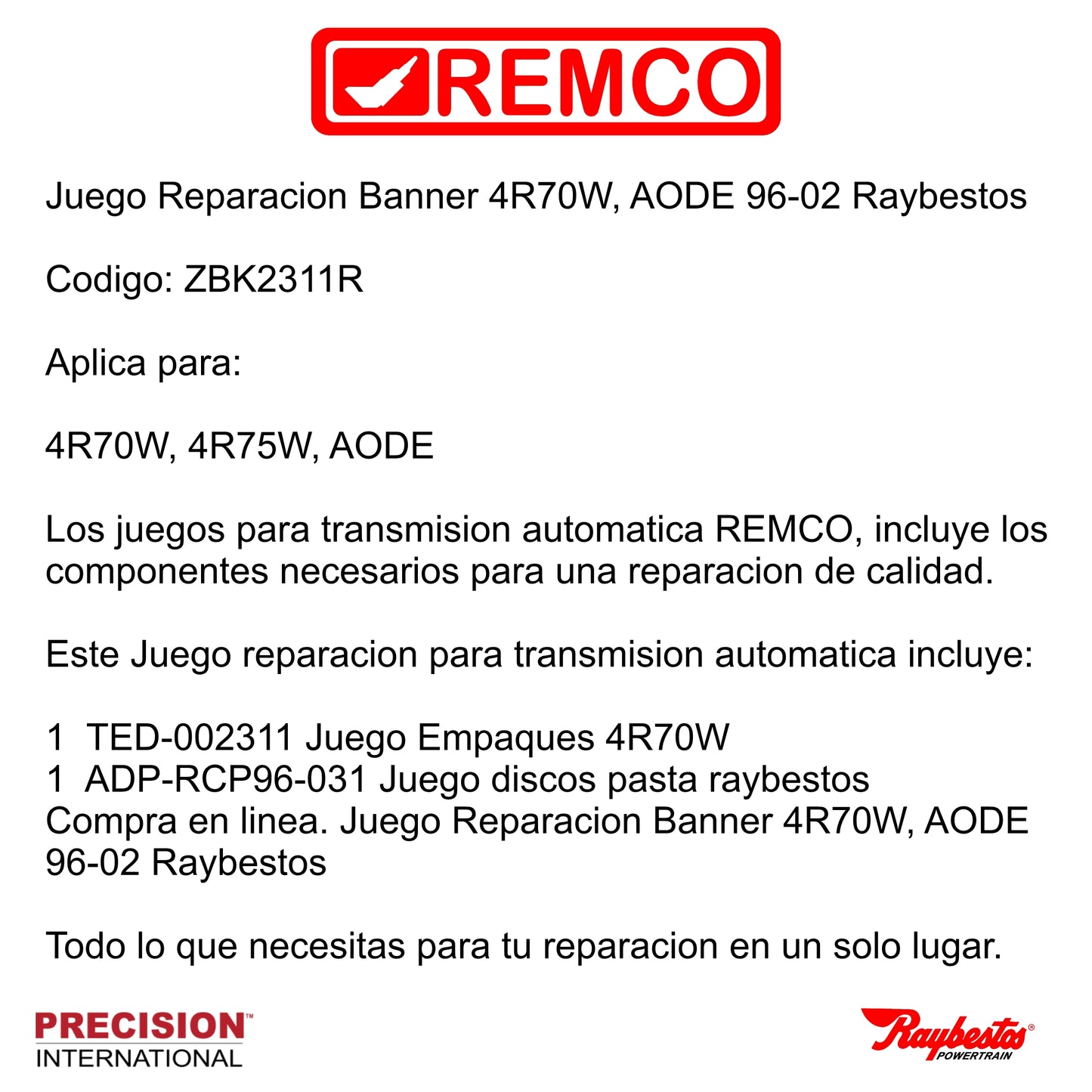 Juego Reparacion Banner 4R70W AODE 96-02 Raybestos