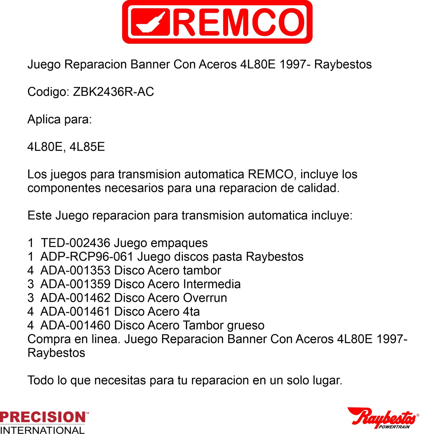 Juego Reparacion Banner Con Aceros 4L80E 1997- Raybestos