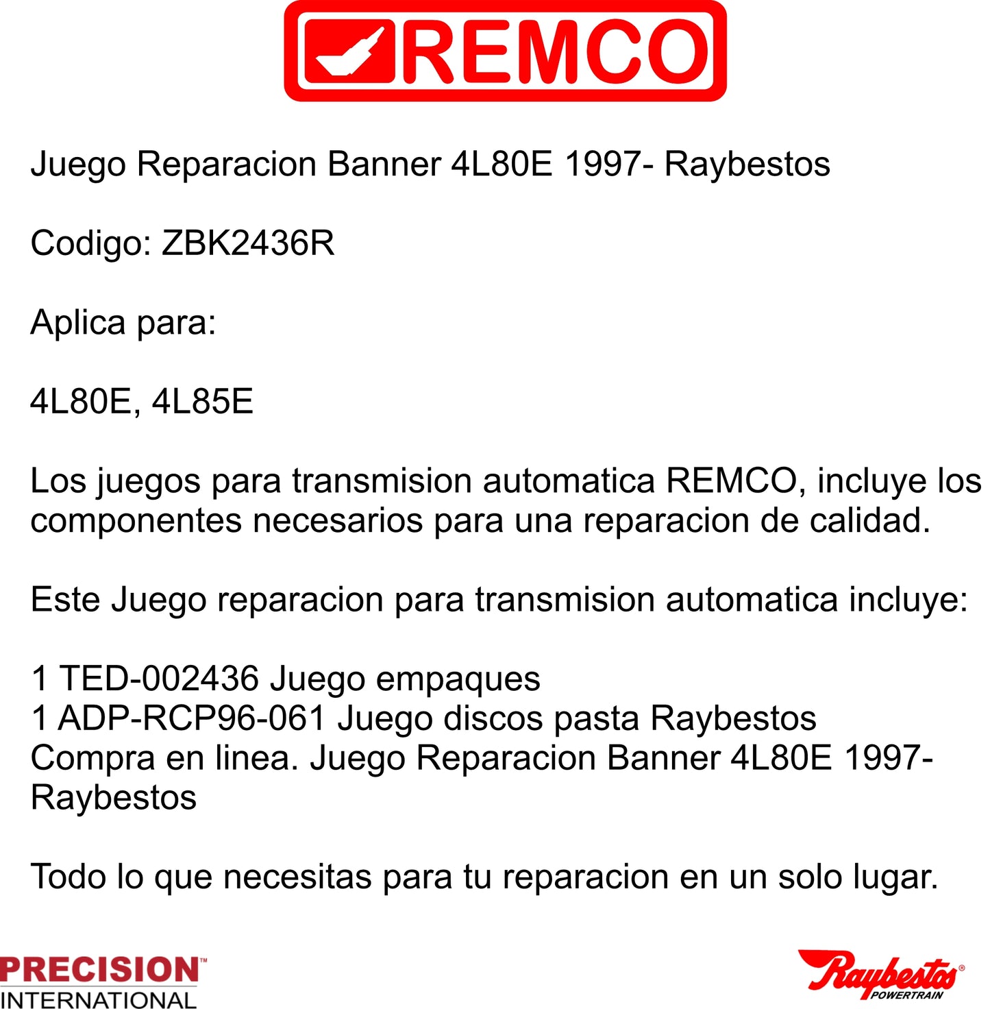 Juego Reparacion Banner 4L80E 1997- Raybestos