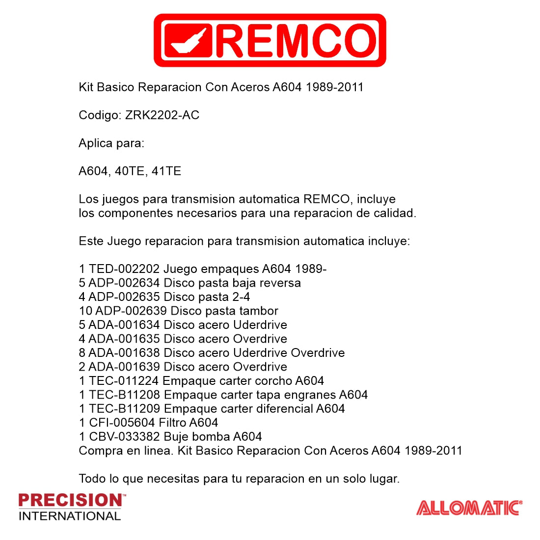 KIT Reparacion Con Aceros A604 1989-2011
