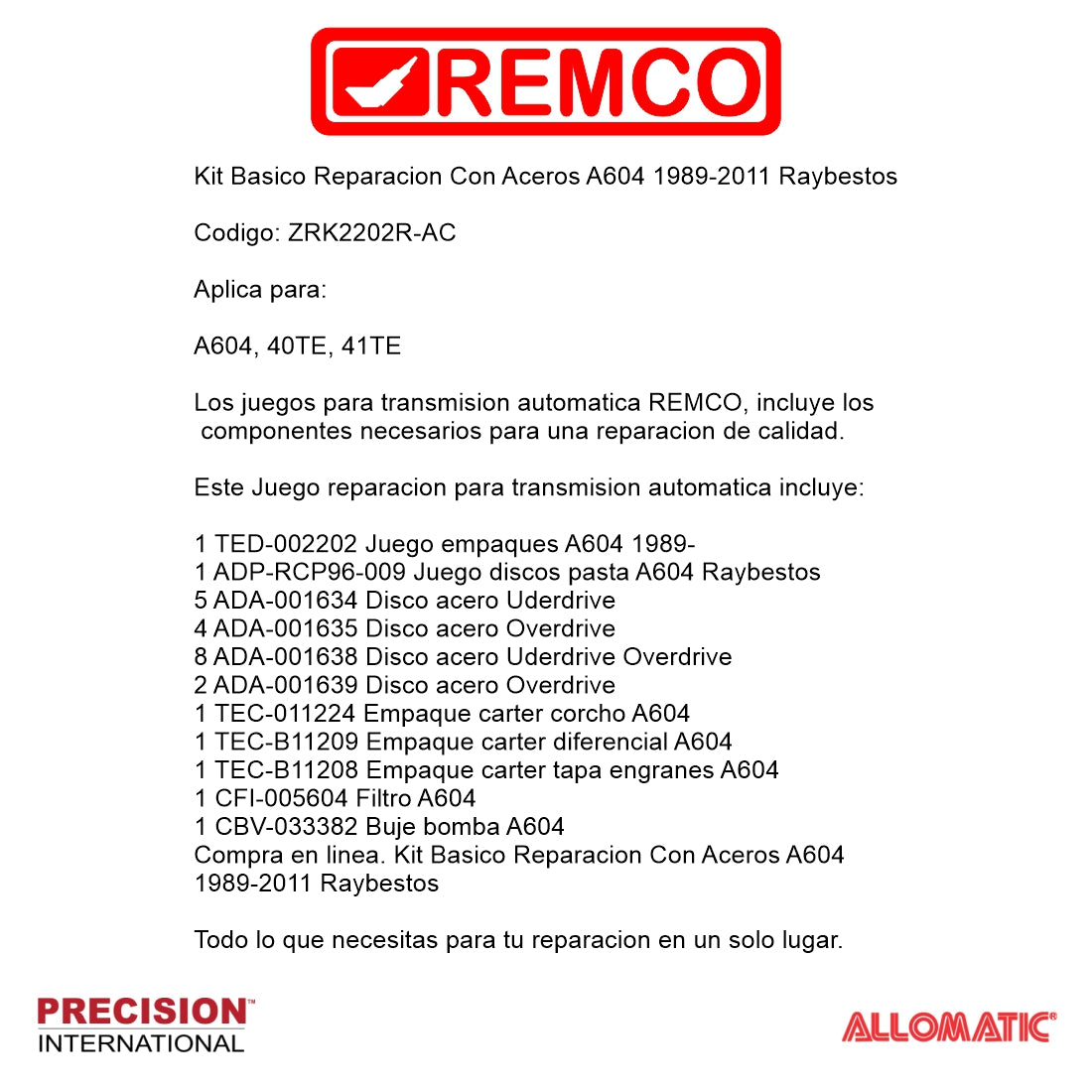 Kit Basico Reparacion Con Aceros A604 1989-2011 Raybestos