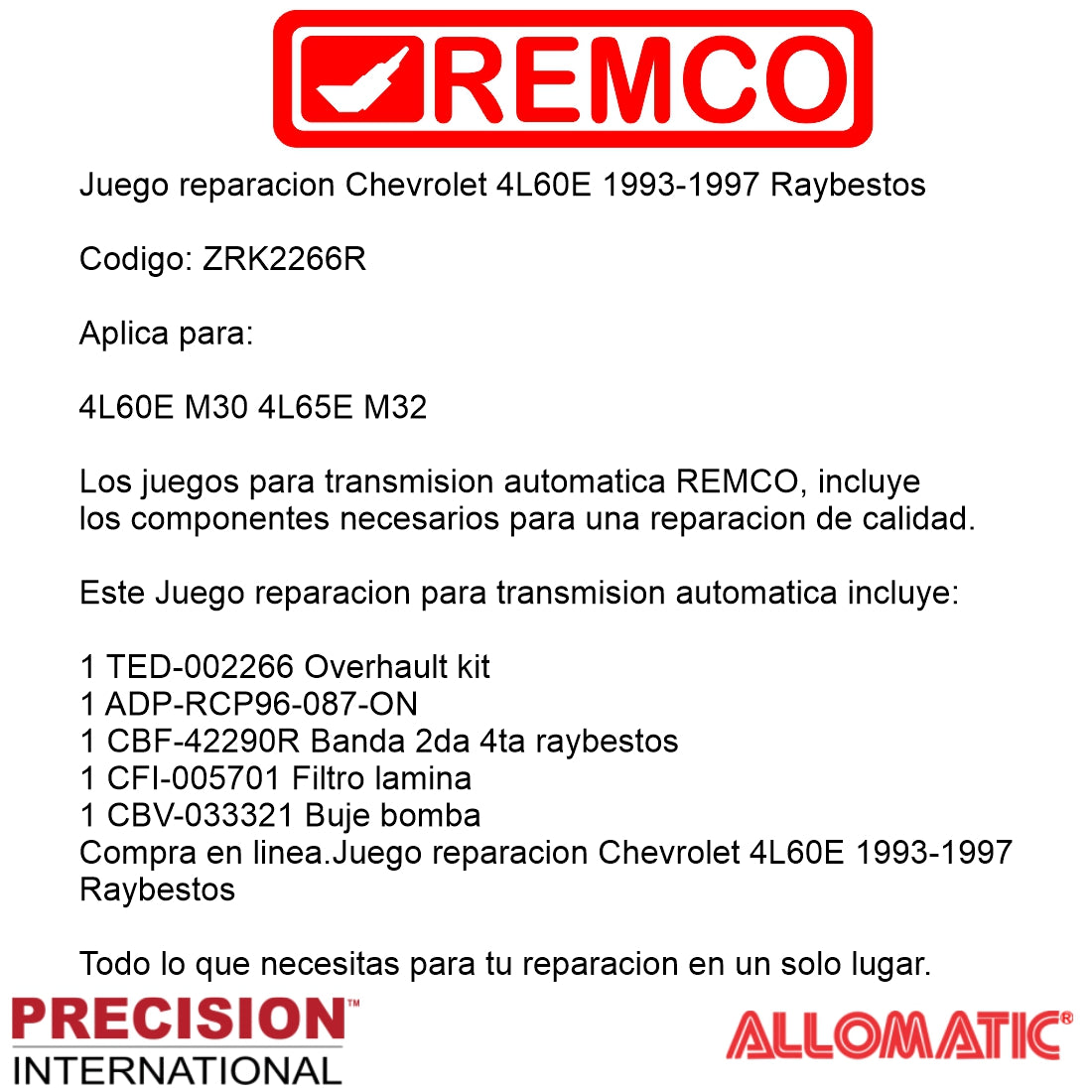 Juego reparacion Chevrolet 4L60E 1993-1997 Raybestos