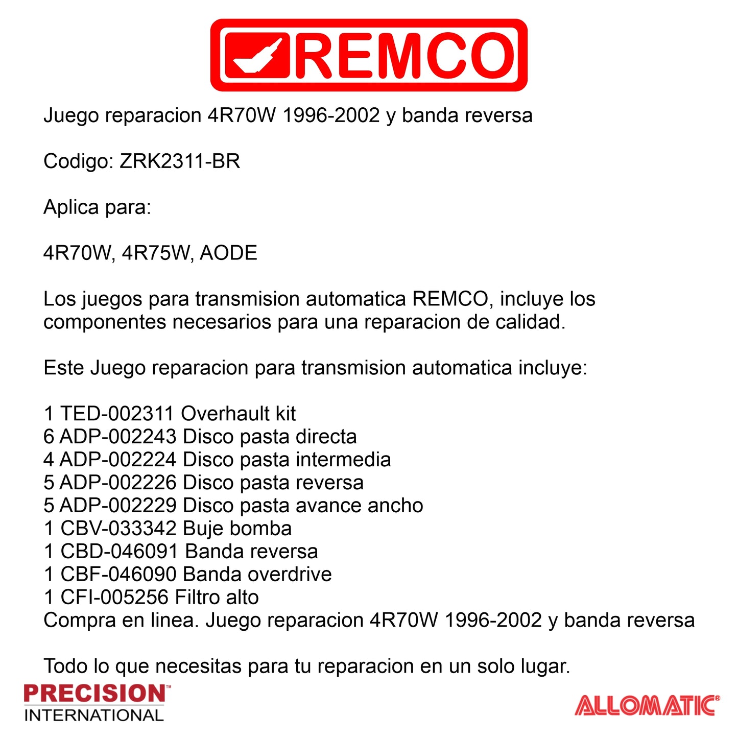 Juego reparacion 4R70W 1996-2002 y banda reversa