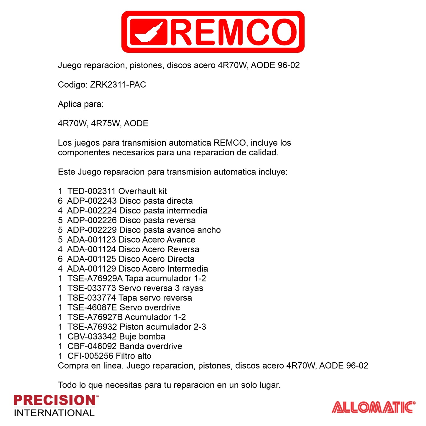 Juego reparacion pistones discos acero 4R70W AODE 96-02