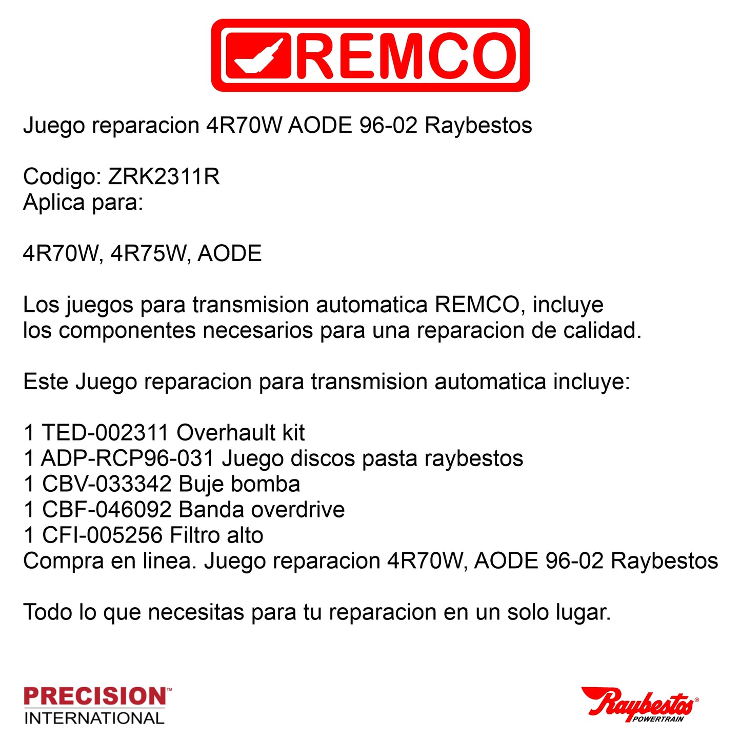 Juego reparacion 4R70W AODE 96-02 Raybestos