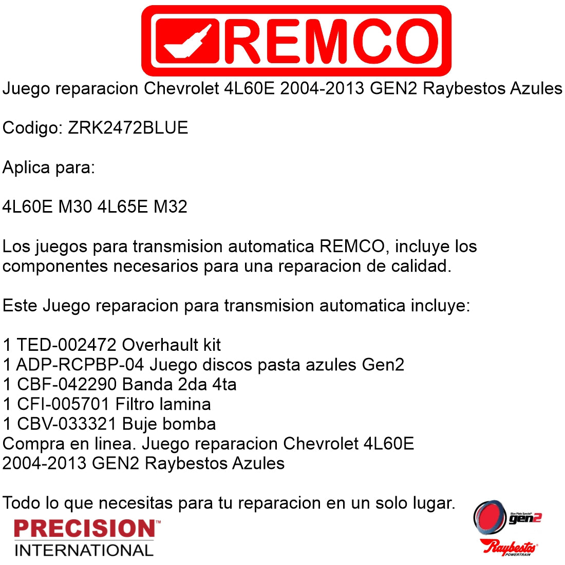 Juego reparacion Chevrolet 4L60E 2004-2013 GEN2 Raybestos Azules