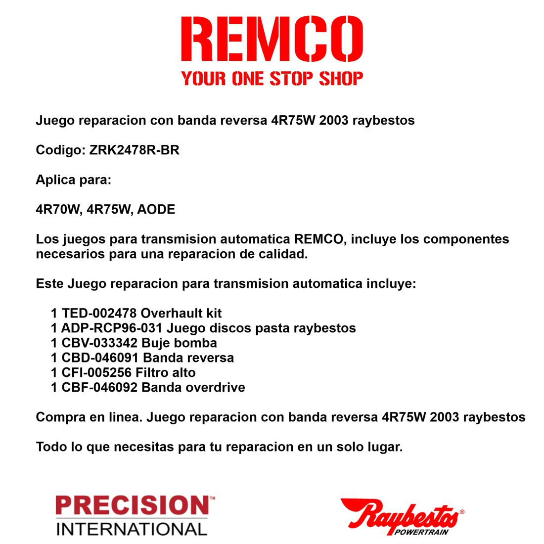 Juego reparacion con banda reversa 4R75W 2003 raybestos