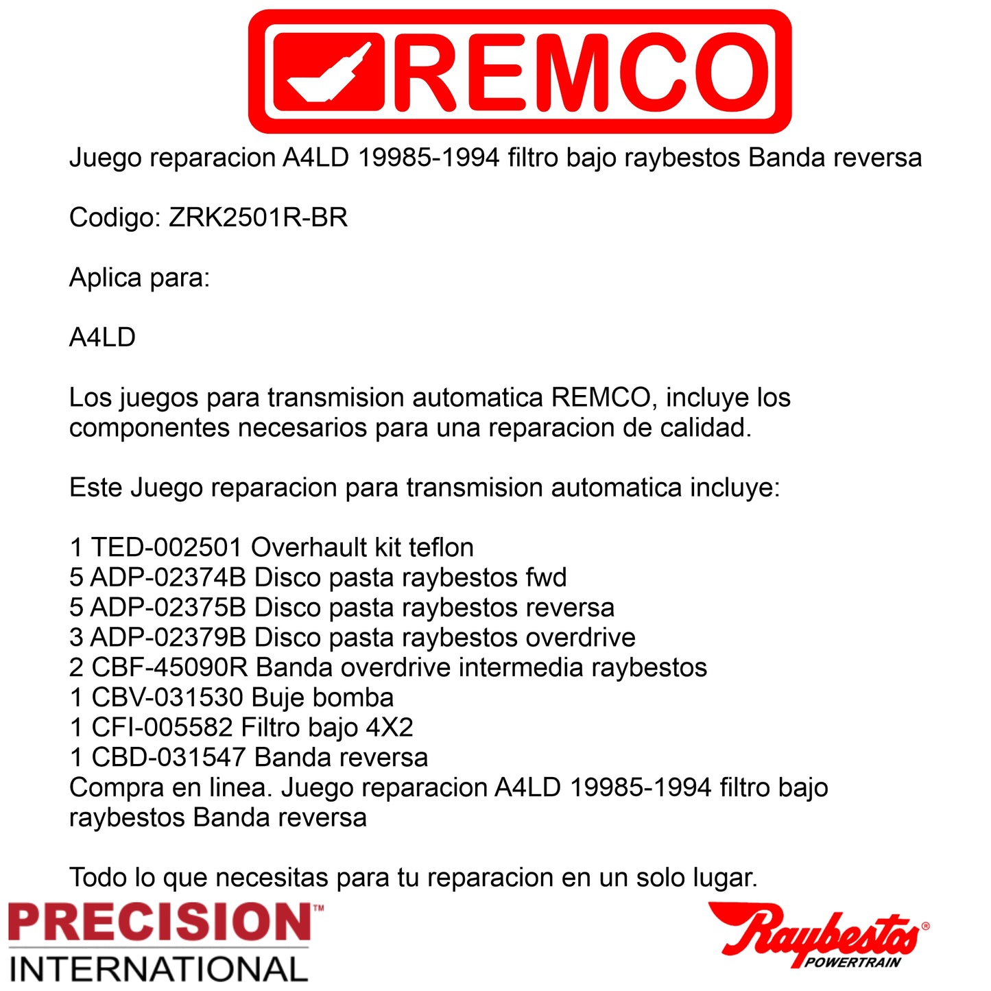 Juego reparacion A4LD Raybestos 1985-1994 filtro bajo Banda reversa