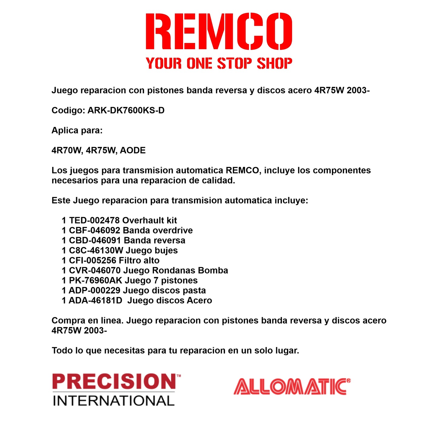 Juego reparacion con pistones banda reversa y discos acero 4R75W 2003-