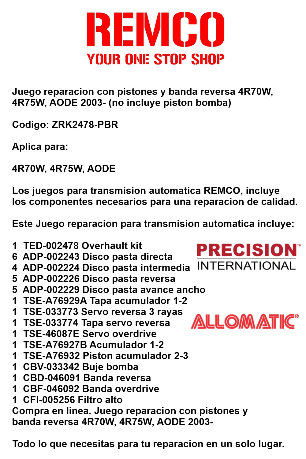 Juego reparacion con pistones y banda reversa 4R70W 4R75W AODE 2003-